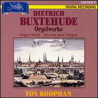 Buxtehude: Organ Works von Ton Koopman