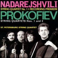 Zurab Nadarejshvili: String Quartet No. 1; Sergei Prokofiev: String Quartets Nos. 1 and 2 von St. Petersburg String Quartet