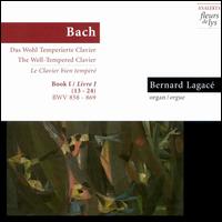 Bach: Well-Tempered Clavier Book 1 von Bernard Lagacé