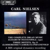 Nielsen: The Complete Organ Music von Elisabeth Westenholz