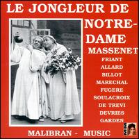 Massenet: Le Jongleur de Notre Dame von Various Artists