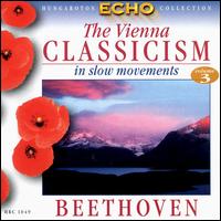 The Vienna Classicism in slow movements, Vol. 3: Beethoven von Various Artists