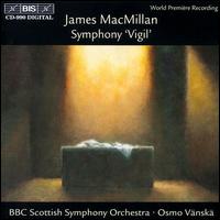MacMillan: Symphony "Vigil" von Various Artists