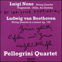 Nono: String Quartet, Fragments; Beethoven: String Quartet No. 15 von Pellegrini-Quartett