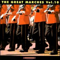 The Great Marches Vol.10 von Various Artists