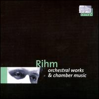 Rihm: Orchestral Works & Chamber Music von Various Artists