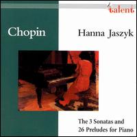 Chopin: Sonatas/26 Preludes for Piano von Hanna Jaszyk