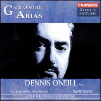 Dennis O'Neill: Great Operatic Arias von Dennis O'Neill