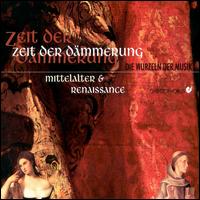 Time of the Dawn: Medieval & Renaissance Music von Various Artists