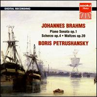 Brahms: Piano Sonata Op. 1; Scherzo Op. 4; Waltzes Op. 39 von Boris Petrushansky