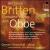 Britten: Complete Works with Oboe von Gernot Schmalfuss