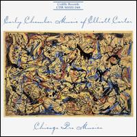 Early Chamber Music of Elliott Carter von Chicago Pro Musica