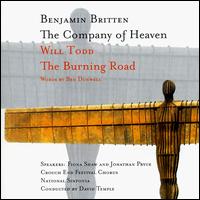 Britten: Company of Heaven/Will Todd: The Burning Road von Various Artists