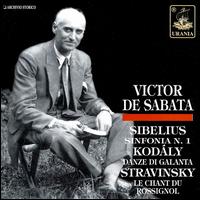 Sibelius: Symphony No. 1; Kodaly: Dances of Galánta von Victor de Sabata