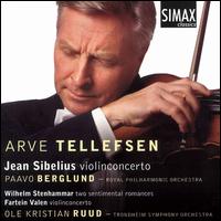 Jean Sibelius: Violinconcerto; Wilhelm Stenhammar: Two Sentimental Romances; Fartein Valen: Violinconcerto von Arve Tellefsen
