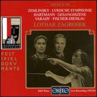 Alexander Zemlinsky: Lyrische Symphonie; Karl Amadeus Hartmann: Gesangsszene von Lothar Zagrosek
