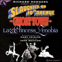 Rodgers: Slaughter on 10th Avenue/Ghost Town/La Princess Zenobia von John Mauceri