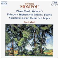 Frederic Mompou: Piano Music, Vol. 3 von Jordi Masó