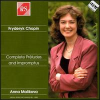 Chopin: Complete Preludes and Impromptus von Anna Malikova