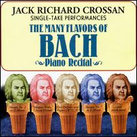 The Many Flavors of Bach: Piano Recital von Jack Richard Crossan