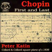 Chopin: First and Last von Peter Katin