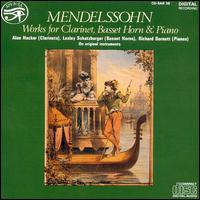 Mendelssohn: Works for Clarinet, Basset Horn & Piano von Various Artists