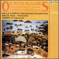 Heitor Villa-Lobos: Bachianas Brasileiras; Bach: Aria - Preludio; Antonio Carlos Jobim: 4 Canzoni von Villa-Lobos Orchestra
