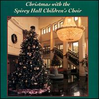 Christmas with the Spivey Hall Children's Choir von Spivey Hall Children's Choir