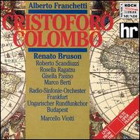 Alberto Franchetti: Cristoforo Colombo von Renato Bruson