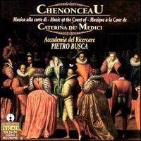 Chenonceau: Music at the Court of Caterina Medici von Various Artists