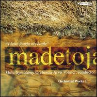 Madetoja: Complete Orchestral Works, Vol. 1 von Various Artists
