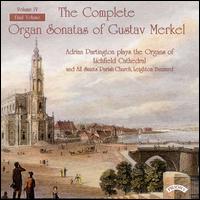 Merkel: Complete Organ Sonatas, Vol. 4 von Adrian Partington