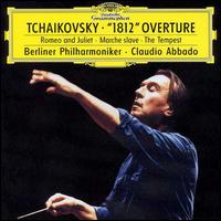 Tchaikovsky: 1812 Overture; Romeo and Juliet; Marche slave; The Tempest von Claudio Abbado