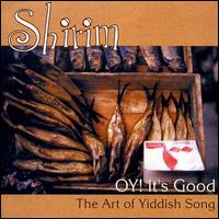 Shirim: Oy It's Good the Art of Yiddish Song von Betty Silberman