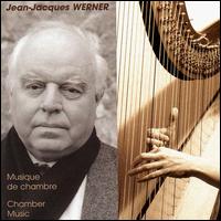 Jean-Jacques Werner: Chamber Music von Various Artists