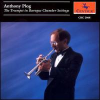 The Trumpet in Baroque Chamber Settings von Anthony Plog