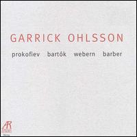 Garrick Ohlsson: Prokofiev; Bartók; Webern; Barber von Garrick Ohlsson