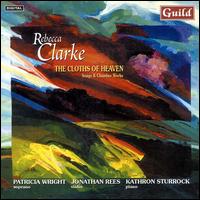 Rebecca Clarke: The Cloths of Heaven von Various Artists