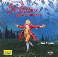 Bach Meets Rodgers and Hammerstein von John Arpin