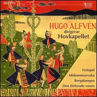 Hugo Alfvén conducts Hovkapellet von Various Artists
