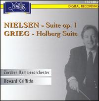 Nielsen: Suite Op. 1; Grieg: Holberg Suite von Howard Griffiths