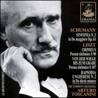 Schumann: Sinfonia No. 2; Liszt: Orpheus; Von der Weiege bis zum Grabe; Rapsodia Ungherese No. 2 von Arturo Toscanini