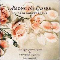 Among the Lasses: Songs of Robert Burns von Susan Rode Morris