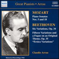 Mozart: Piano Sonatas Nos. 5 & 18; Beethoven: Six Variations Op. 34; Eroica Variations von Claudio Arrau