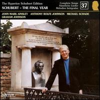 Schubert: The Final Year (The Complete Songs, Vol. 37) von Various Artists