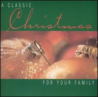 A Classic Christmas For Your Family von Various Artists