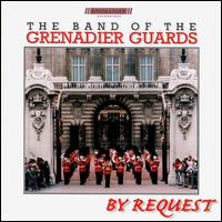 By Request von Grenadier Guards Band