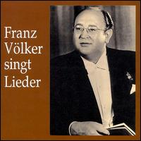 Franz Völker Singt Lieder von Various Artists