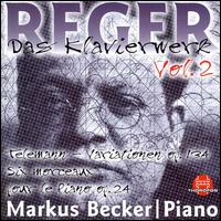 Reger: Works for Piano, Vol. 2 von Markus Becker