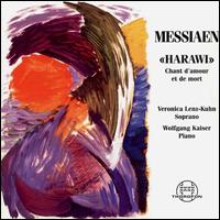 Olivier Messiaen: Harawi - Chant d'amour et de mort von Veronica Lenz-Kuhn